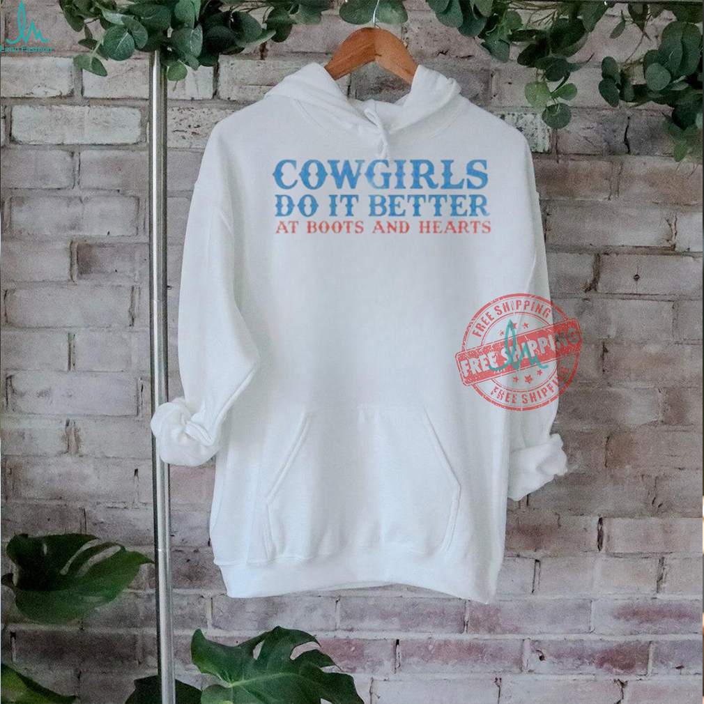 Official Happy dad x boots and hearts cowgirls do it better T shirt Official Happy dad x boots and hearts cowgirls do it better T shirt
