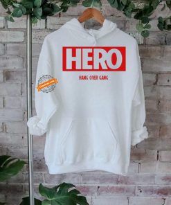 Official Hero Hang Over Gang Shirt, hoodie, sweater, long sleeve and tank top Official Hero Hang Over Gang Shirt