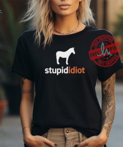 Official Horse stupid idiot T shirt