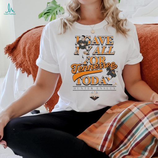 Official Hunter Ensley Give My All For Tennessee Volunteers Today Shirt