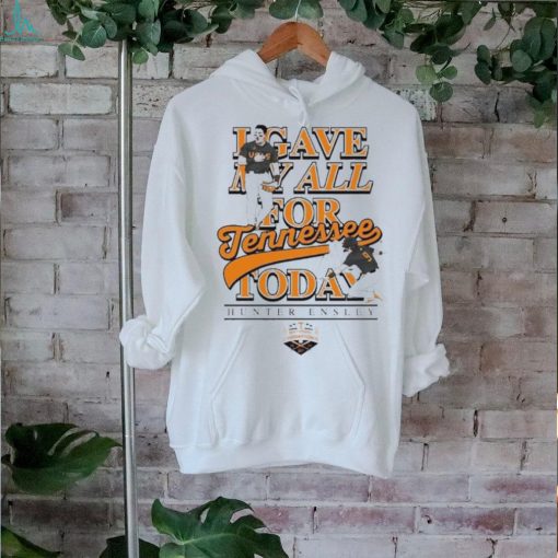 Official Hunter Ensley Give My All For Tennessee Volunteers Today Shirt