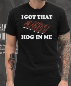 Official I Got That Hog In Me Baked Ribs T Shirts