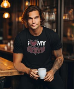 Official I Love My Girlfriend Shirt