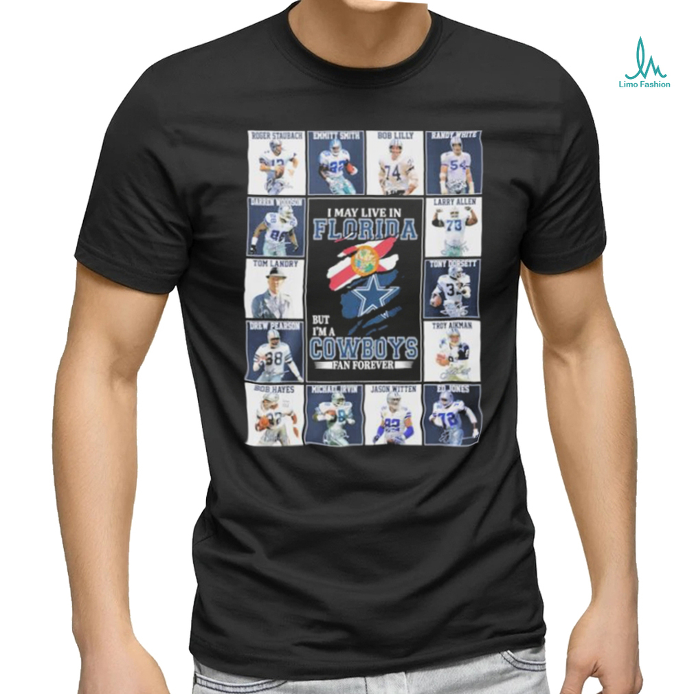 Official I May Live In Florida But I’m A Dallas Cowboys Legends Blanket Fan Forever Signatures Shirt Official I May Live In Florida But I’m A Dallas Cowboys Legends Blanket Fan Forever Signatures Shirt