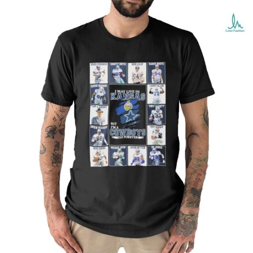Official I May Live In Kansas But I’m A Dallas Cowboys Legends Blanket Fan Forever Signatures Shirt