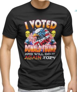 Official I Voted Donald Trump And Will Do It Shirt