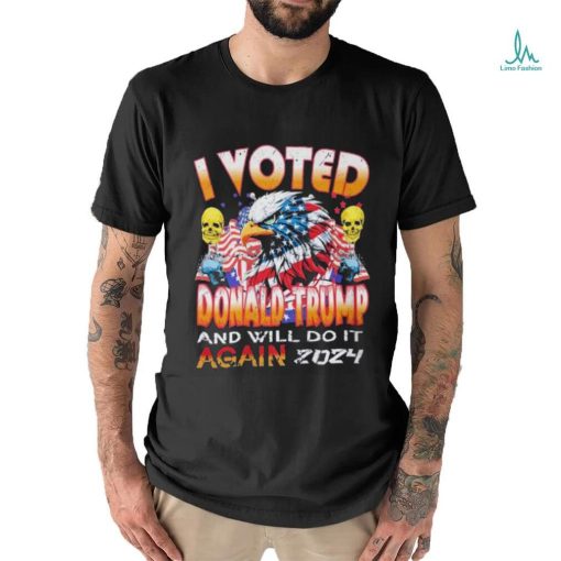 Official I Voted Donald Trump And Will Do It Shirt