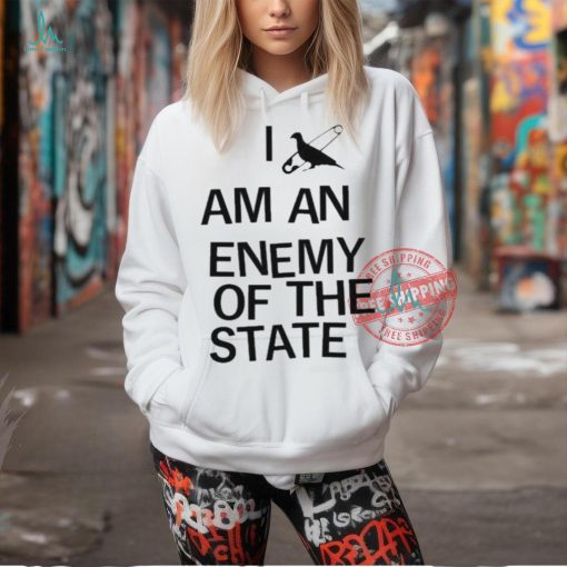 Official I am an enemy of the state T shirt