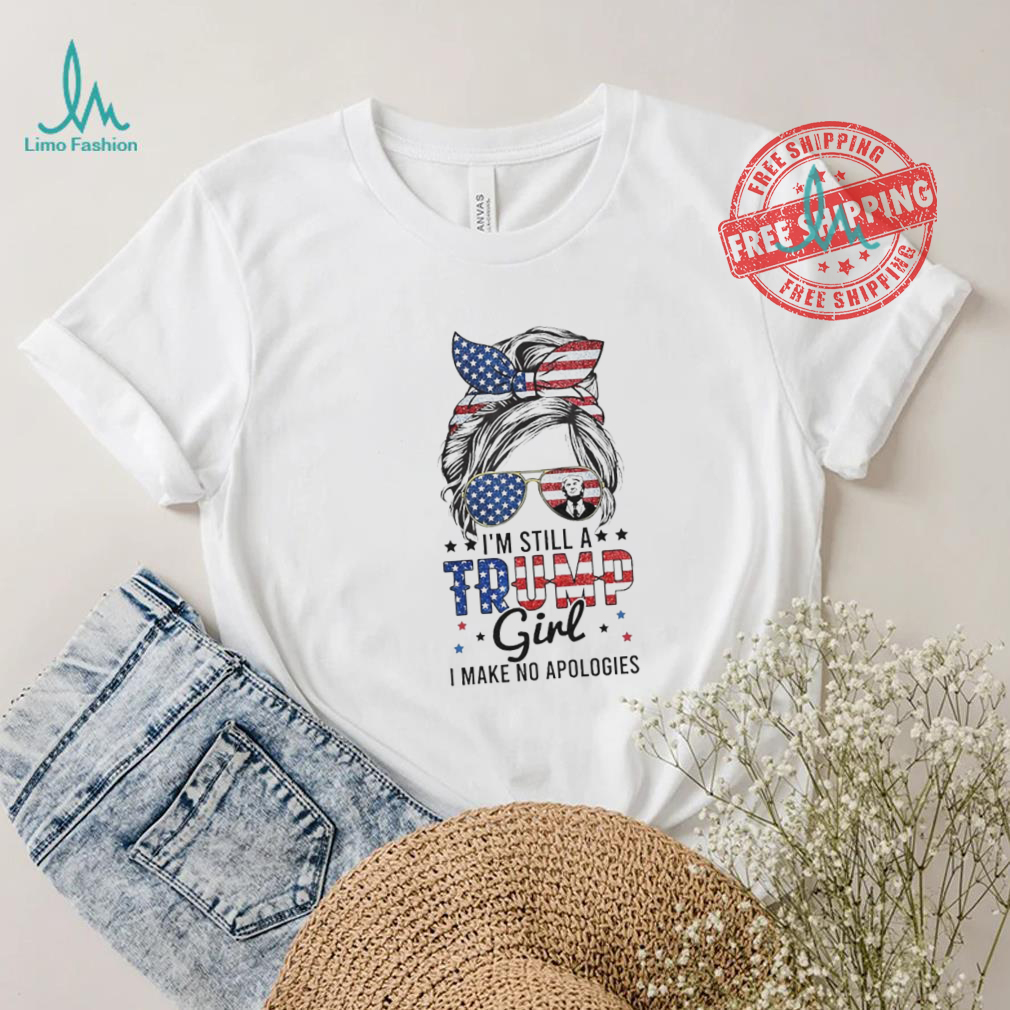 Official I’M Still A Trump Girl I Make No Apologies Trump 2024 T Shirt Official I’M Still A Trump Girl I Make No Apologies Trump 2024 T Shirt