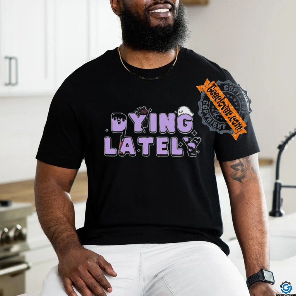 Official Iamjakehill Dying Lately Ghost t shirt Official Iamjakehill Dying Lately Ghost t shirt