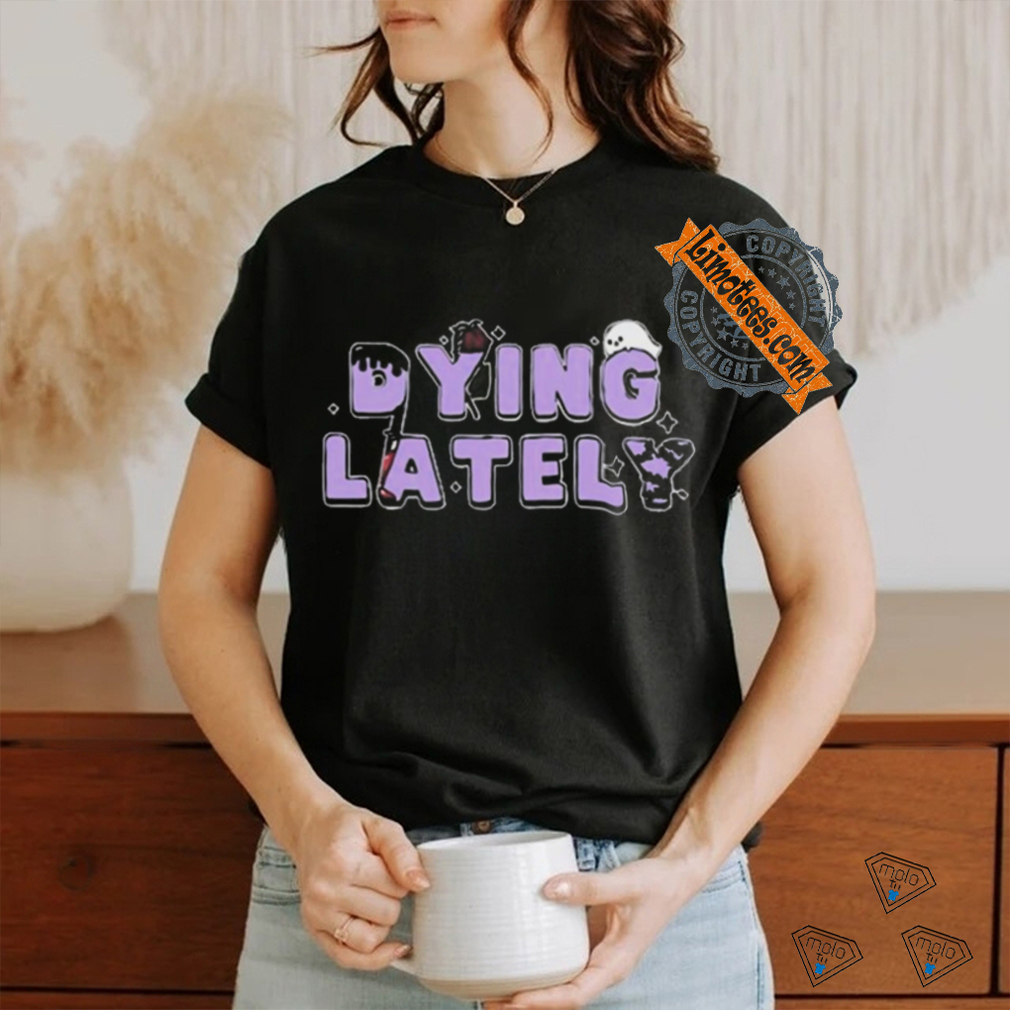Official Iamjakehill Dying Lately Ghost t shirt Official Iamjakehill Dying Lately Ghost t shirt