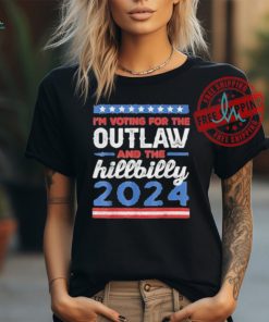 Official I’m Voting For The Outlaw And The Hillbilly 2024 Shirt