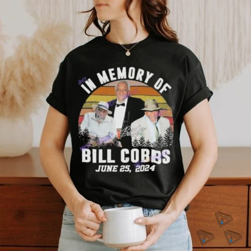 Official In memory of bill cobbs june 25 2024 signature shirt