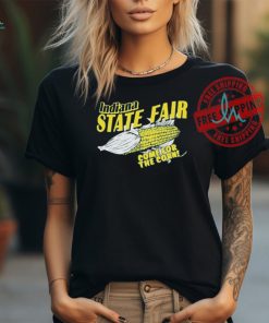 Official Indiana State Fair Come For The Corn Shirt