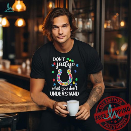 Official Indianapolis Colts Autism Don’t Judge What You Don’t Understand Shirt