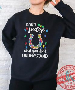 Official Indianapolis Colts Autism Don’t Judge What You Don’t Understand Shirt