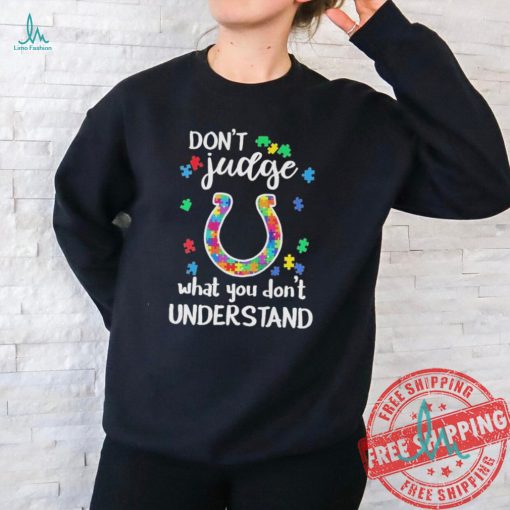 Official Indianapolis Colts Autism Don’t Judge What You Don’t Understand Shirt