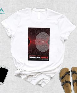 Official Interpol Antics 20th Anniversary Tour In Barcelona On Sep 24 2024 Poster Shirt