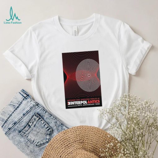 Official Interpol Antics 20th Anniversary Tour In Barcelona On Sep 24 2024 Poster Shirt