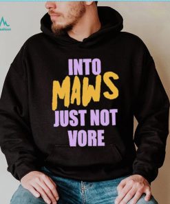Official Into Maws Just Not Vore Shirt, hoodie, sweater, long sleeve and tank top Official Into Maws Just Not Vore Shirt