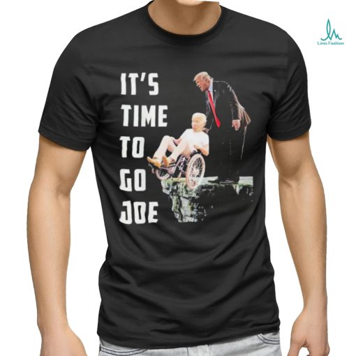 Official It’s Time To Go Joe Trump Pushed Biden Off A Cliff T shirt