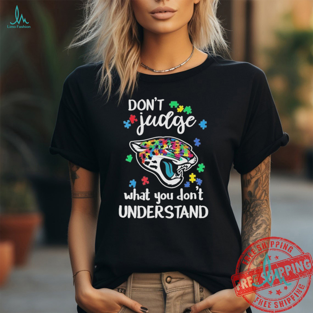 Official Jacksonville Jaguars Autism Don’t Judge What You Don’t Understand Shirt Official Jacksonville Jaguars Autism Don’t Judge What You Don’t Understand Shirt