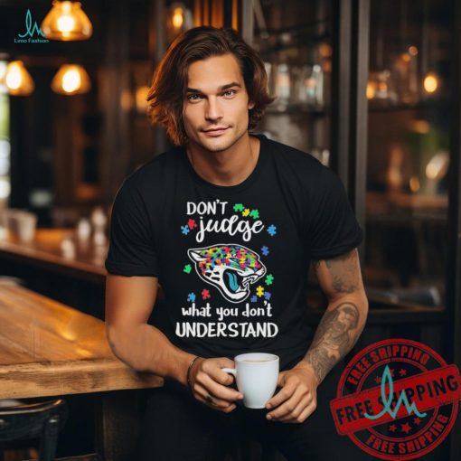 Official Jacksonville Jaguars Autism Don’t Judge What You Don’t Understand Shirt