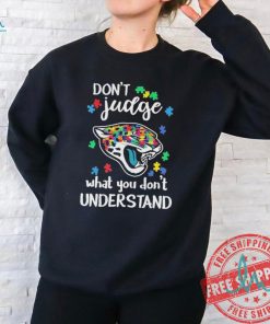 Official Jacksonville Jaguars Autism Don’t Judge What You Don’t Understand Shirt