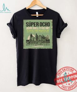 Official Jason Isbell and the 400 Unit 4 Days and Nights of Music January 16 20,2025 Ciudad De Mexico shirt