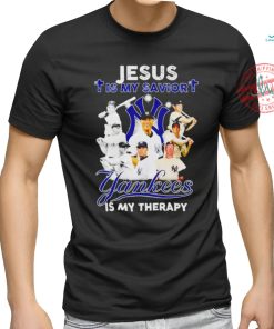 Official Jesus is My savior New York Yankees Is My Therapy Unisex T Shirt