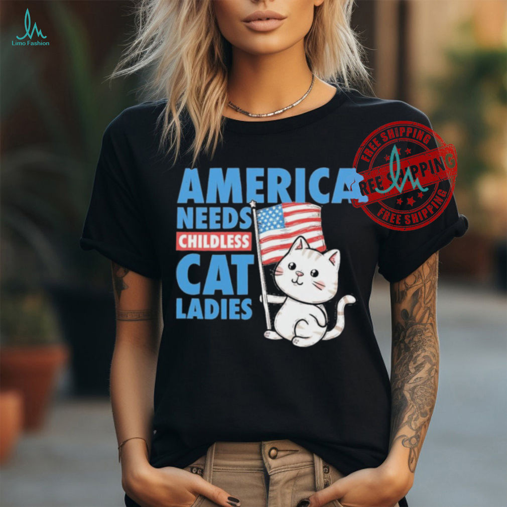 Official Kamala America Needs Childless Cat Ladies T Shirt Official Kamala America Needs Childless Cat Ladies T Shirt