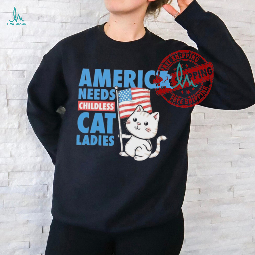 Official Kamala America Needs Childless Cat Ladies T Shirt Official Kamala America Needs Childless Cat Ladies T Shirt