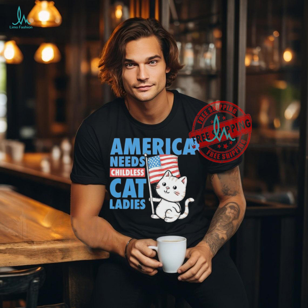 Official Kamala America Needs Childless Cat Ladies T Shirt Official Kamala America Needs Childless Cat Ladies T Shirt