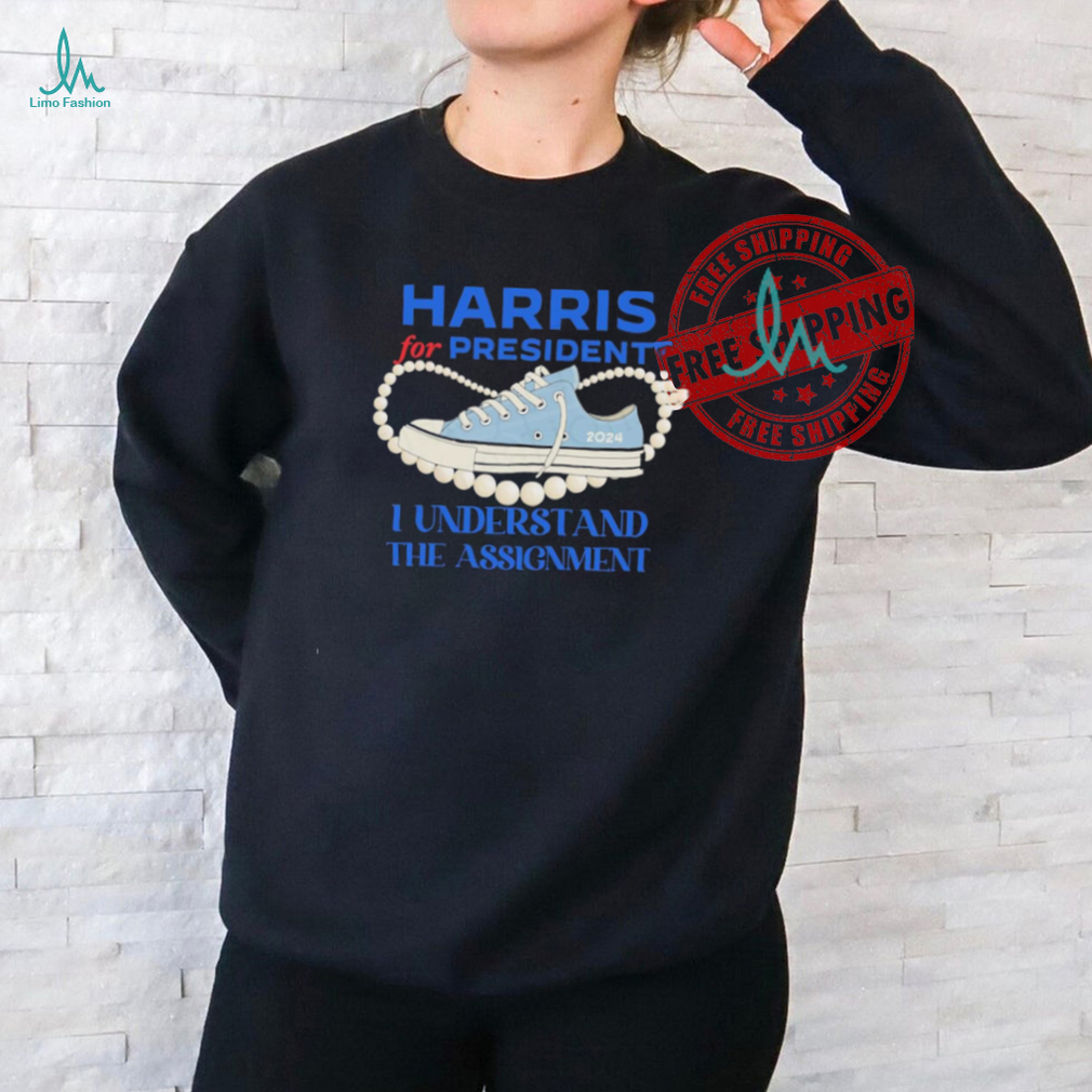 Official Kamala For President chucks and pearls I understand the assignment shirt Official Kamala For President chucks and pearls I understand the assignment shirt