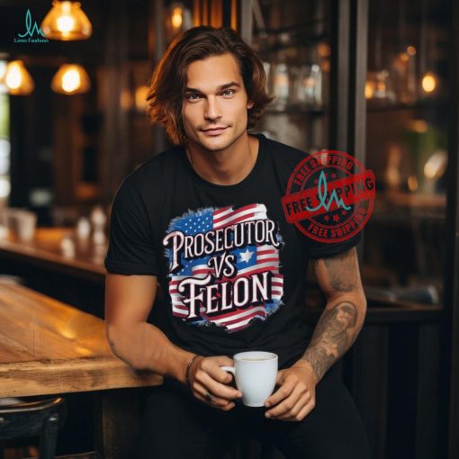 Official Kamala Harris 2024 prosecutor vs felon T shirt