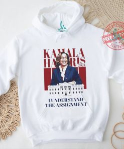 Official Kamala Harris I Understand The Assignment Shirt