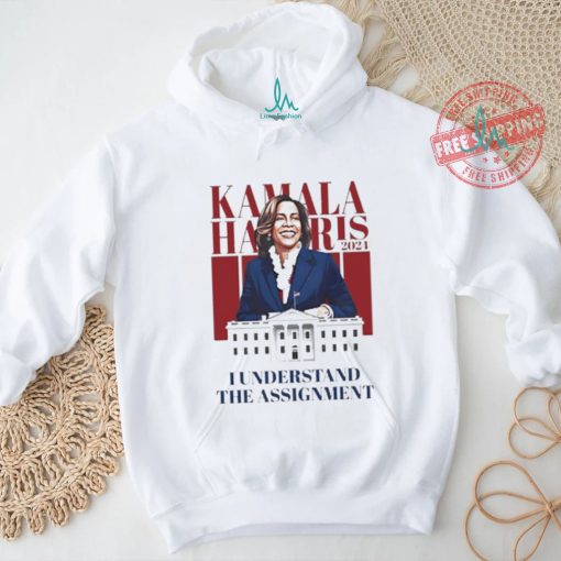 Official Kamala Harris I Understand The Assignment Shirt