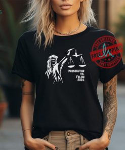 Official Kamala Harris prosecutor vs felon political T shirt