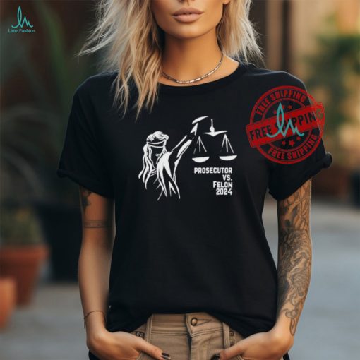 Official Kamala Harris prosecutor vs felon political T shirt