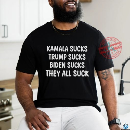 Official Kamala Sucks Trump Sucks Biden Sucks Shirt