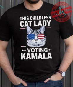 Official Kamala This Childless Cat Lady Is Voting Kamala Harris 2024 T Shirt