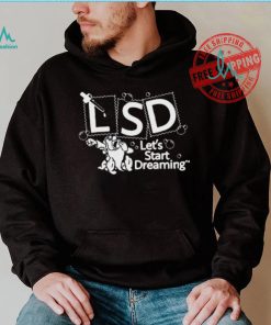 Official LSD Let’s Start Dreaming by Renaissance Man t shirt