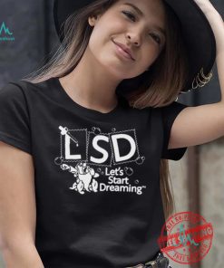 Official LSD Let’s Start Dreaming by Renaissance Man t shirt