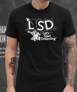 Official LSD Let’s Start Dreaming by Renaissance Man t shirt
