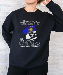 Official Las Vegas Raiders I May Live In Wisconsin But I’m A Raiders Fan Shirt