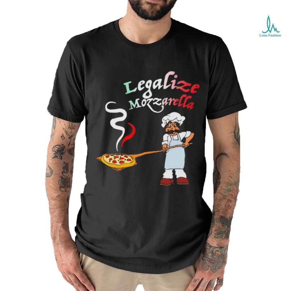 Official Legalize Mozzarella T Shirt Official Legalize Mozzarella T Shirt
