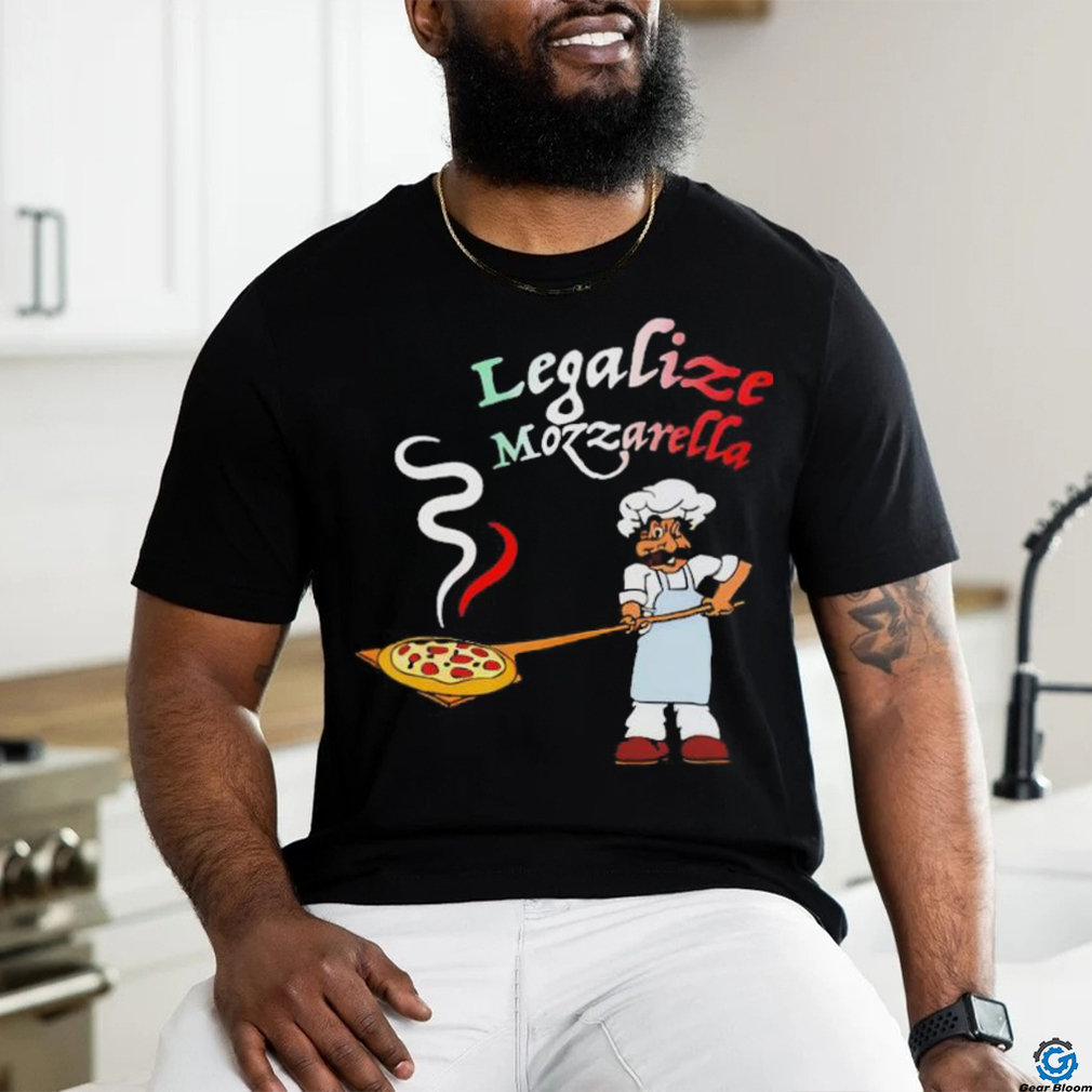 Official Legalize Mozzarella T Shirt Official Legalize Mozzarella T Shirt