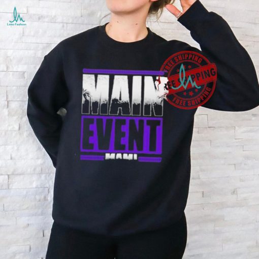 Official Main event mamI T shirt