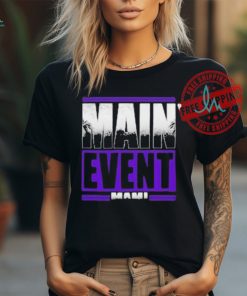 Official Main event mamI T shirt