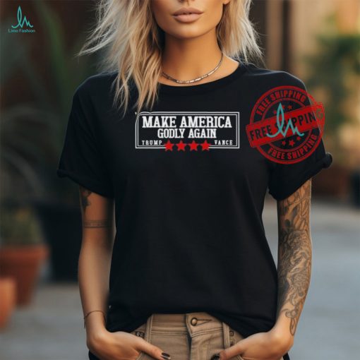 Official Make America Godly Again – Trump Vance T Shirt